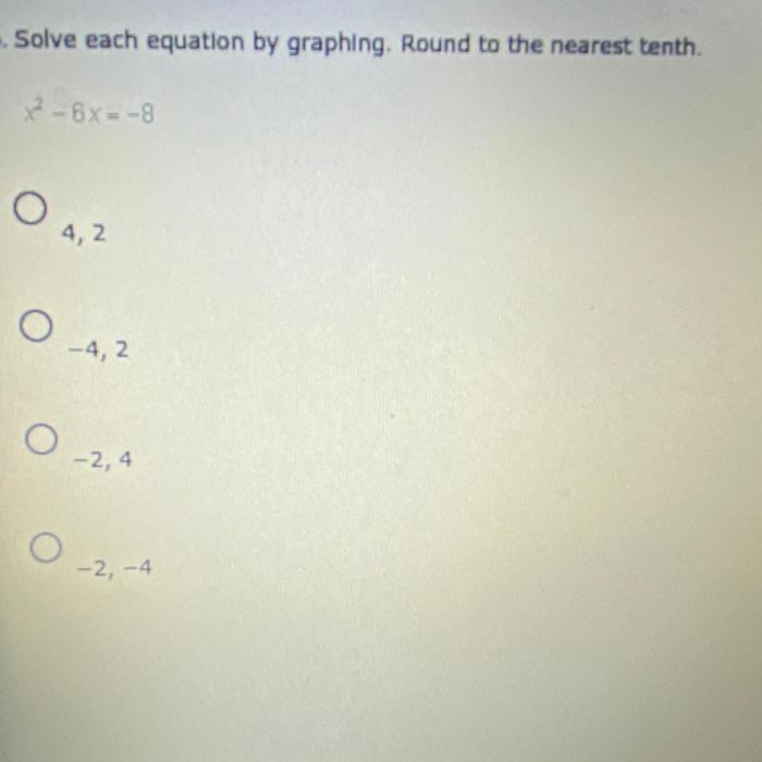 Solve es001-1.jpg by graphing. round to the nearest tenth.x es001-2.jpg